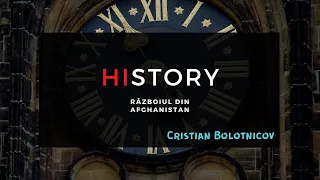 HIstory - Războiul din Afghanistan | Cristian Bolotnicov