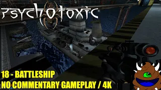 Psychotoxic - 18 Battleship - No Commentary Gameplay