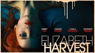 Elizabeth Harvest |2018| Official HD Trailer