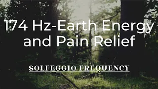 174 Hz | pure tone | Solfeggio Frequency | Earth Energy and Pain Relief | 8 hours