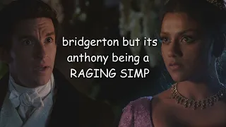 bridgerton but its just anthony being a hopeless romantic for kate sharma