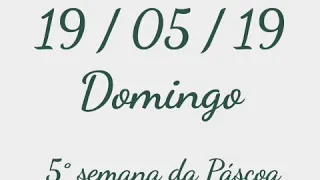 Liturgia Diária - Domingo, 19.05.19