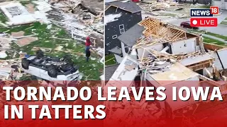 Iowa Tornado LIVE Updates | Tornadoes Devastate Parts Of Nebraska And Iowa With More Coming | N18L