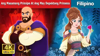 Ang Masamang Prinsipe At Ang May Depektong Prinsesa | Evil Prince and Flawed Princess in Filipino