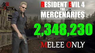 Wesker Melee Only Village 2,348,230 - Resident  Evil 4 Remake Mercenaries | World Record Strategy