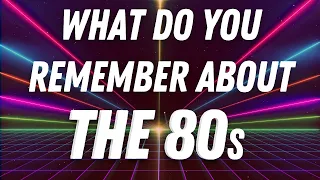 Can You Remember The 80s? This Trivia Quiz Game Will Test Your Memory