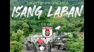 Isang Laban cover by Cavite PPO Band