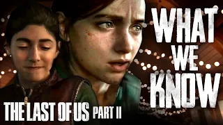 Ellie and Dina - What we know | The Last of Us Part II