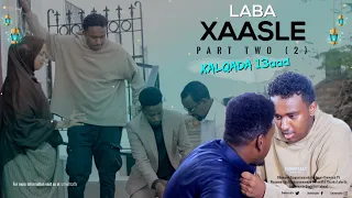 Musalsalka Laba Xaasle | Part two | Xalqada 13aad