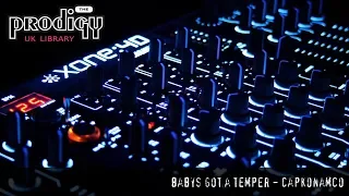 The Prodigy - Remixes and Remakes - Babys Got A Temper by Capkonamco