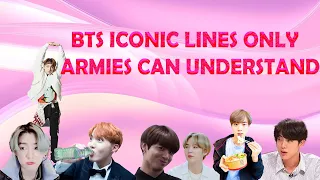 BTS MEMBERS ICONIC LINES ONLY ARMIES CAN UNDERSTAND | BTS ICONIC LINES |