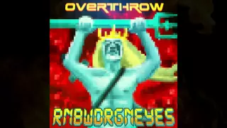 Rainbowdragoneyes – "OVERTHROW"