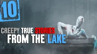 10 TRUE Scary Lake Stories (Part 2)