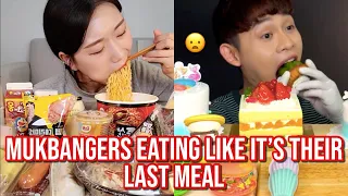 mukbangers eating like it's their LAST meal