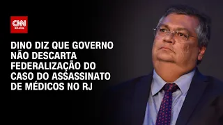 Dino diz que governo não descarta federalização do caso do assassinato de médicos | BASTIDORES CNN