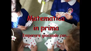 MATEMATICA IN PRIMA - Imparare giocando con...