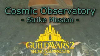 Cosmic Observatory Gameplay | Secrets of the Obscure Strike Mission | Guild Wars 2