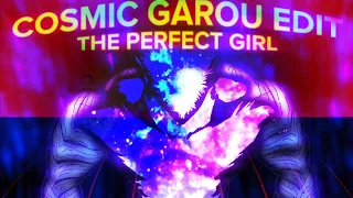 Cosmic Garou Edit | The Perfect Girl | [Edit/AMV]