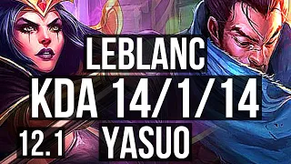 LEBLANC vs YASUO (MID) | 14/1/14, 65% winrate, Legendary | BR Grandmaster | 12.1