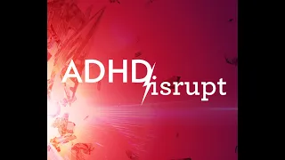 ADHD Disrupt