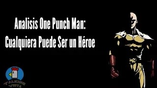 Analisis - One Punch Man: Cualquiera puede ser un Héroe