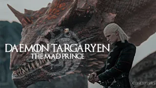 Daemon Targaryen | The Mad Prince