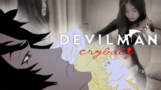 "Crybaby" piano/violin cover from [DEVILMAN crybaby] OST