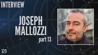 120: Joseph Mallozzi Part 13, Writer and Executive Producer, Stargate (Interview)