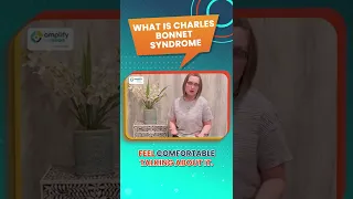 What is Charles Bonnet Syndrome?