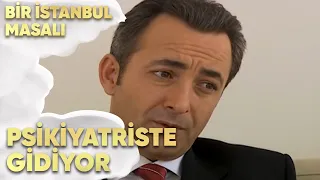 Selim Tekrar Psikiyatriste Gidiyor - Bir İstanbul Masalı 27. Bölüm
