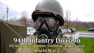 94th Infantry Division, US Army Equipment, Uniform and Weapons || World War 2