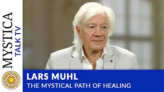 Lars Muhl - The mystical path of Healing