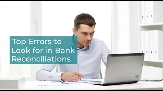 5 Common Bank Reconciliation Errors: Are They Hurting Your Bottom Line?