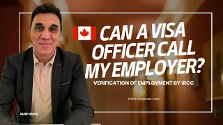 Can a Canadian Visa Officer Call Your Employer?