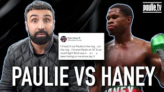 PAULIE IS A LUNATIC! I'll FIGHT DEVIN HANEY BAREKNUCKLE! 155 LBS WINNER TAKE ALL!