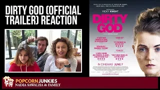 DIRTY GOD (Official Trailer) Nadia Sawalha & The Popcorn Junkies Family Reaction