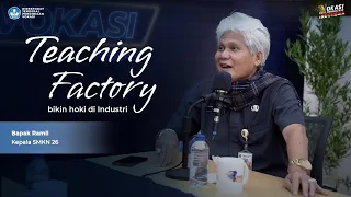 TEACHING FACTORY BIKIN HOKI DI INDUSTRI