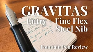 Review: The Gravitas Entry PLUS the Gravitas "Fine Flex" Nib