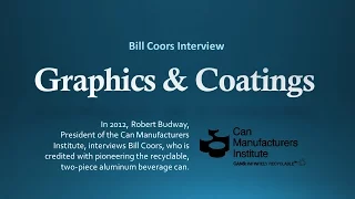 Aluminum Beverage Cans Graphics & Coatings | Bill Coors Interview