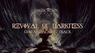 Shokran - Revival of Darkness- Guitar Backing Track w/ original vocals, drums, bass, and keys