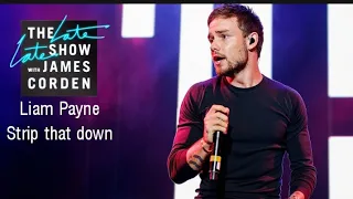 Liam payne- Strip that down, live, The late late show with James cordon.