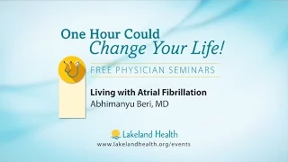 Living with Atrial Fibrillation (Abhimanyu Beri, MD)
