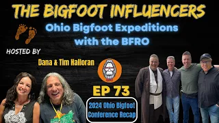 Ohio Bigfoot - Expeditions and OBC | The Bigfoot Influencers #73