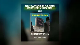 Peter Fox - Zukunft Pink (Nik Taylor X Gabriel Wittner X BIG TIM Edit) FREE DOWNLOAD