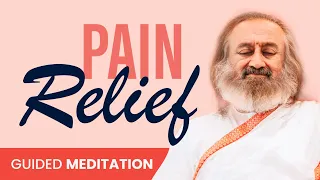 Guided Meditation for Pain Relief | Gurudev