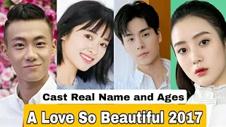 A Love So Beautiful 2017 Chinese Drama Cast Real Name & Ages || Hu Yi Tian, Shen Yue, Gao Zhi Ting