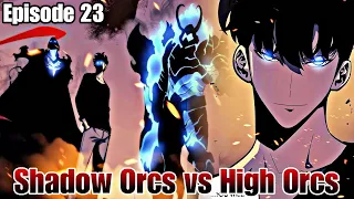 Episode 23 The Epic Battle, Shadow Orcs vs High Orcs