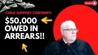 Child Support Contempt: $50,000 Owed In Arrears!