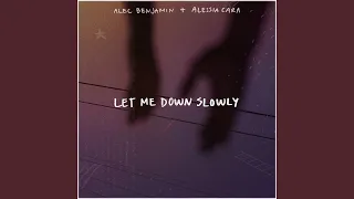 Let Me Down Slowly (feat. Alessia Cara)