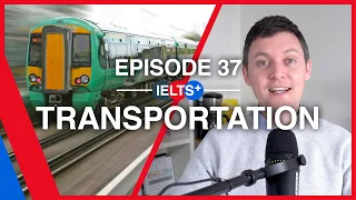 IELTS English Podcast - Speaking Topic: Transportation